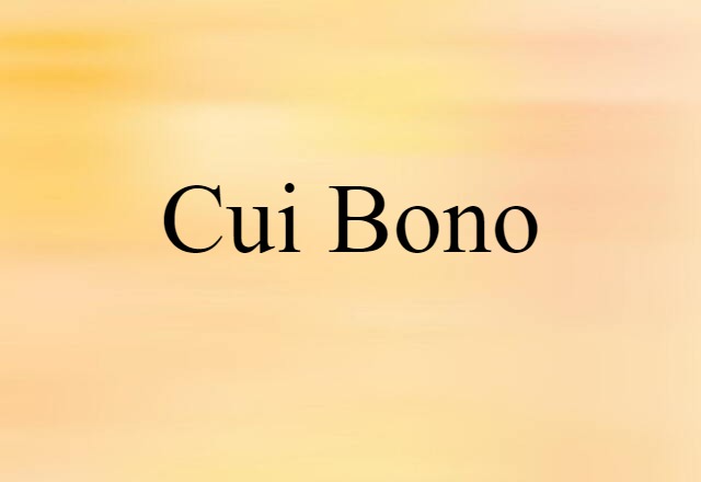 cui bono