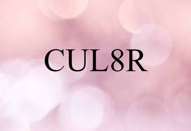 CUL8R (noun) Definition, Meaning & Examples