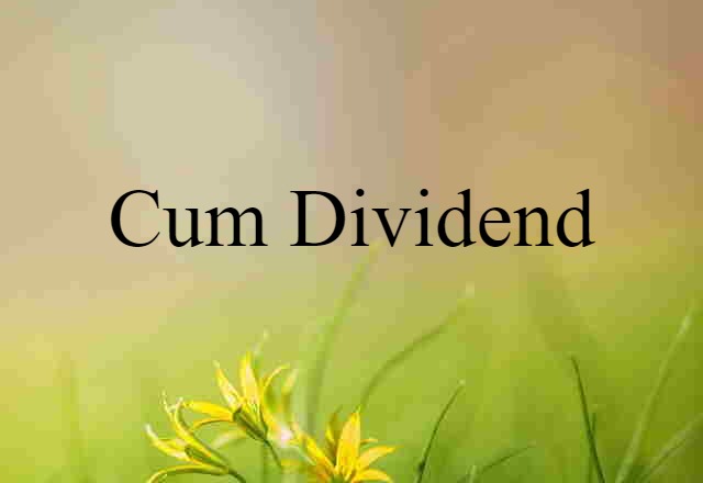 cum dividend