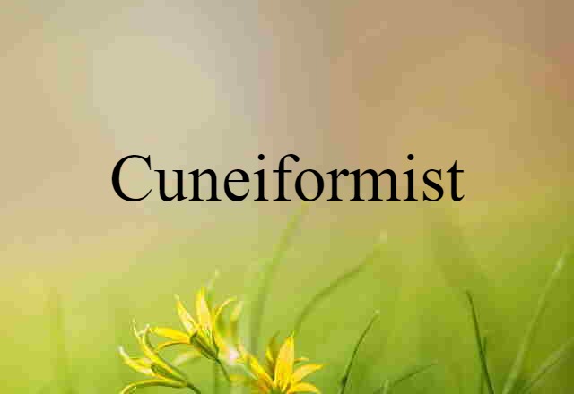 cuneiformist