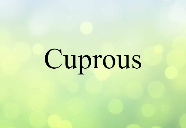 cuprous