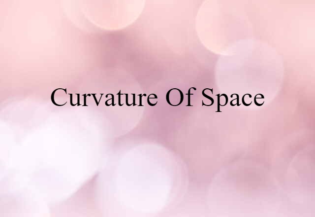 curvature of space