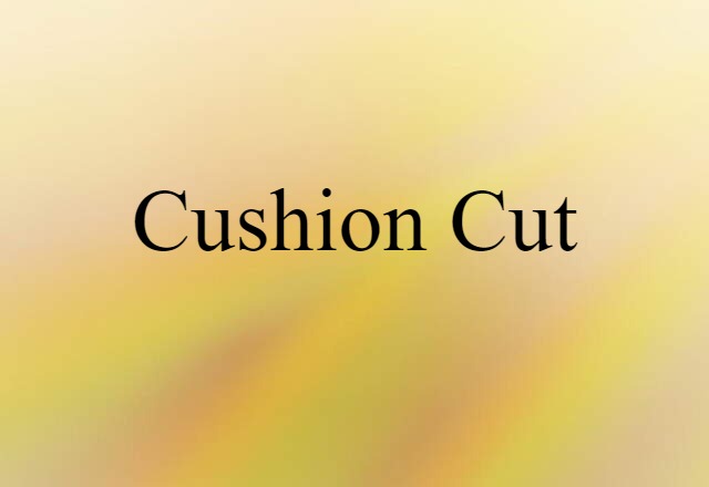 cushion cut