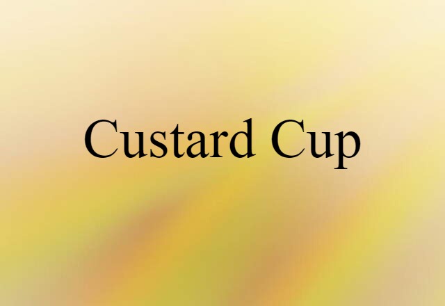 custard cup