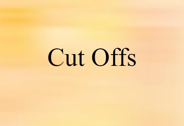 cut-offs