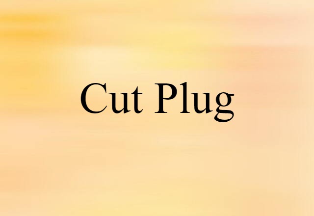 cut plug