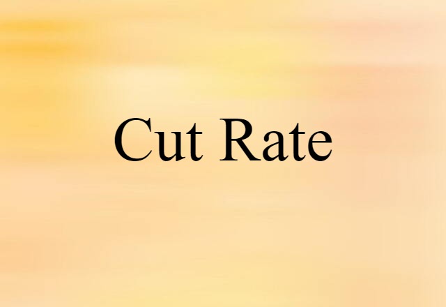 cut rate