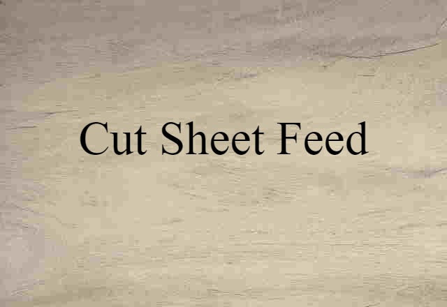 cut sheet feed