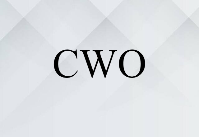 CWO (noun) Definition, Meaning & Examples