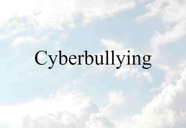 cyberbullying