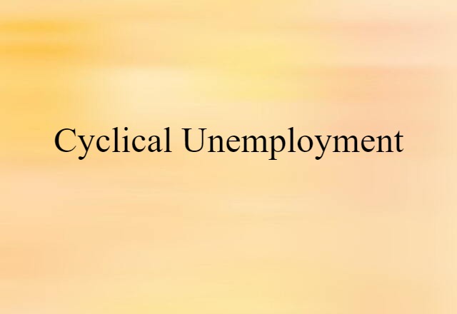 cyclical unemployment