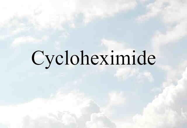 cycloheximide