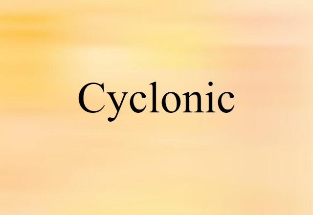 cyclonic