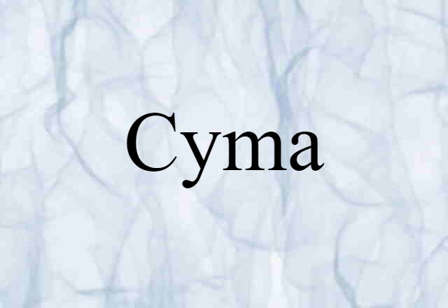 Cyma (noun) Definition, Meaning & Examples