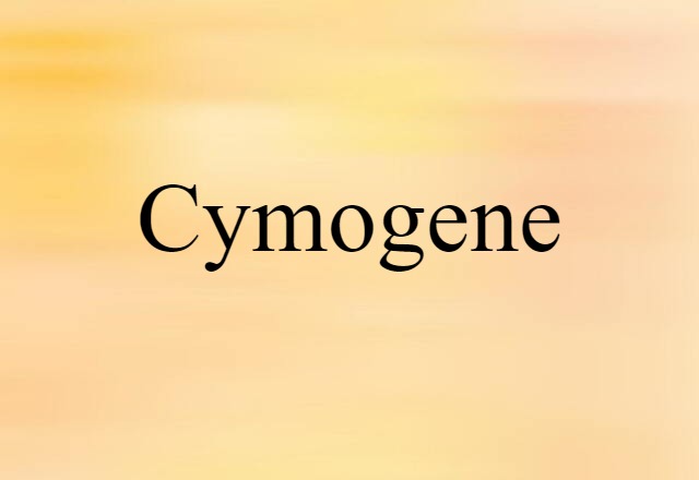 cymogene