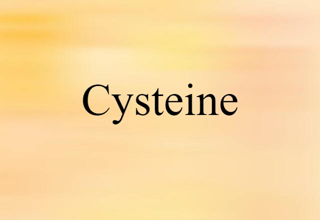 Cysteine (noun) Definition, Meaning & Examples