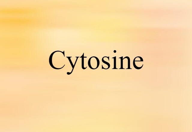 Cytosine (noun) Definition, Meaning & Examples