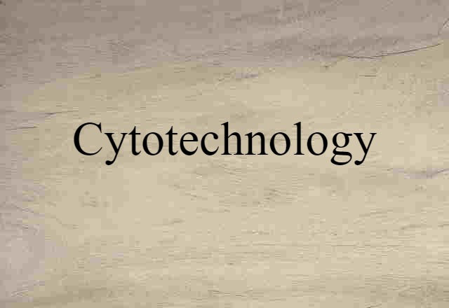 cytotechnology