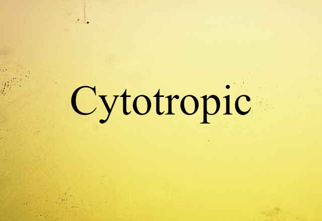 cytotropic