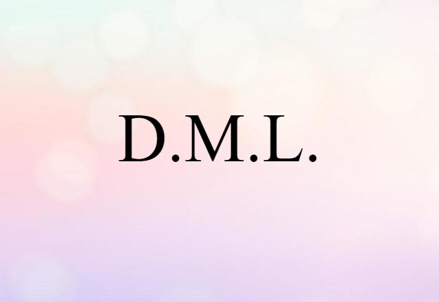 D.M.L. (noun) Definition, Meaning & Examples