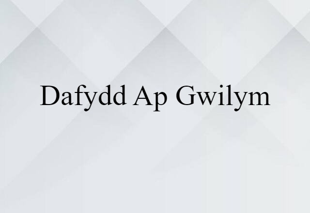 Dafydd ap Gwilym