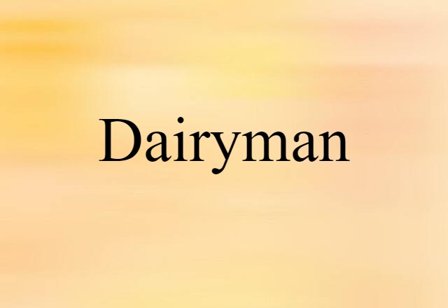 dairyman