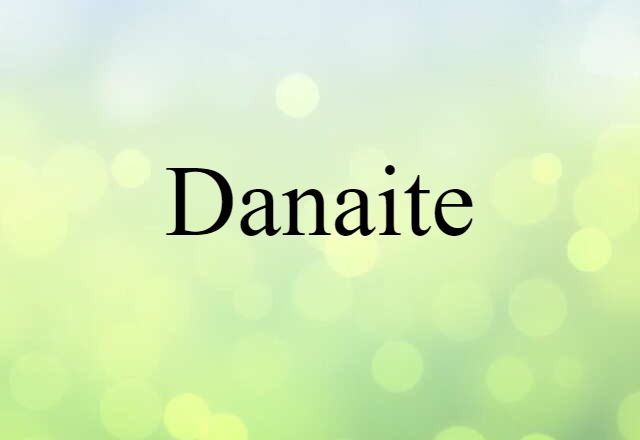 danaite