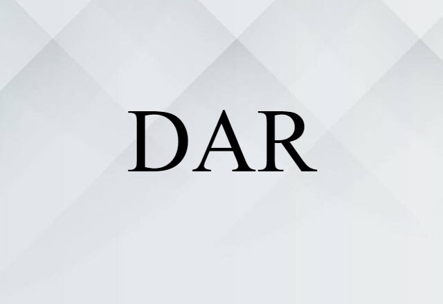 DAR (noun) Definition, Meaning & Examples