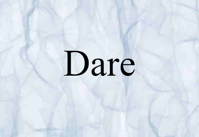 Dare (noun) Definition, Meaning & Examples