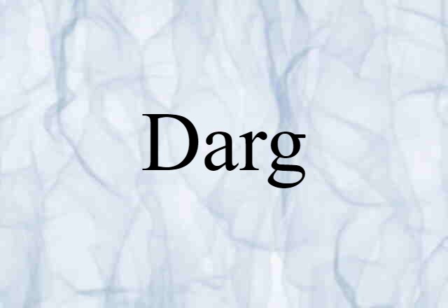 darg