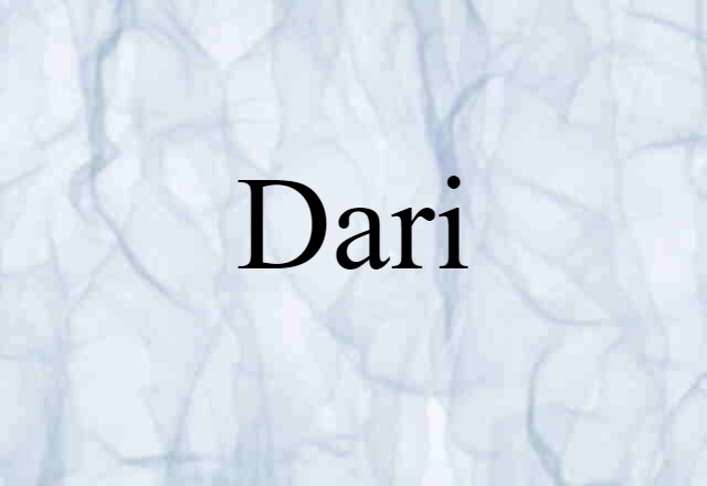 Dari (noun) Definition, Meaning & Examples