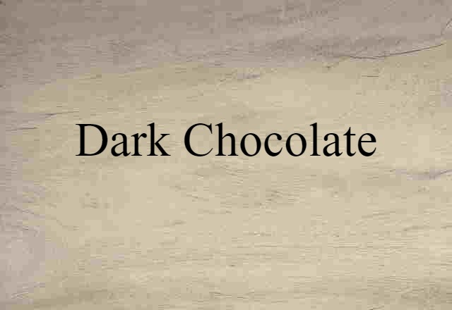 dark chocolate