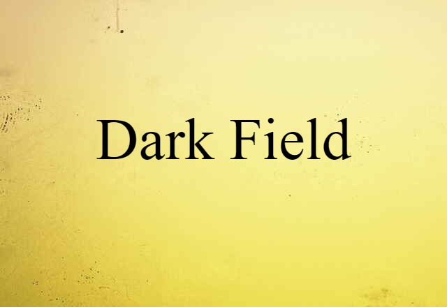 dark field