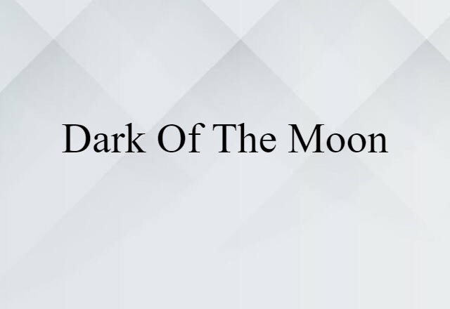 dark of the moon