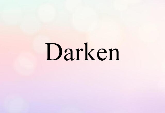 darken