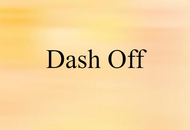 dash off