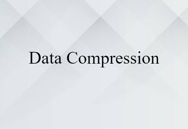 Data Compression (noun) Definition, Meaning & Examples