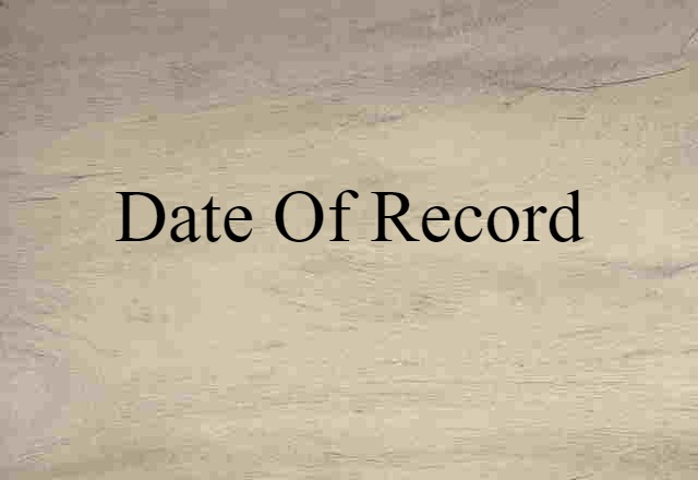 date of record