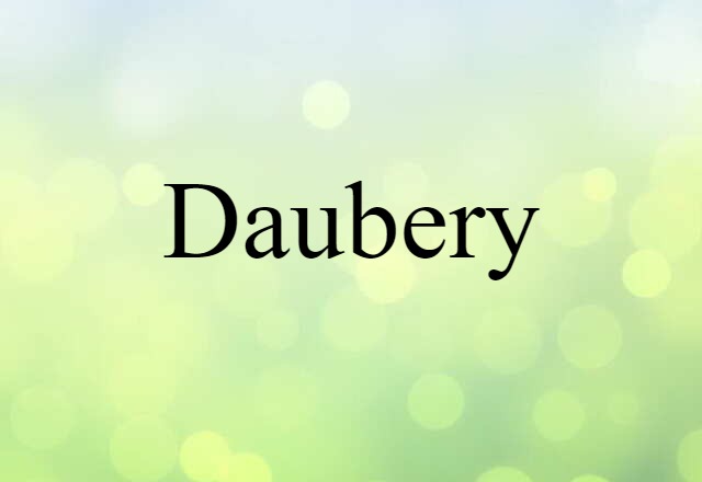 daubery