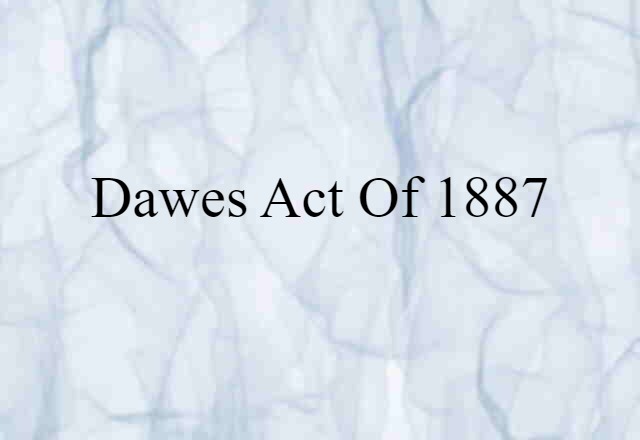 Dawes Act of 1887