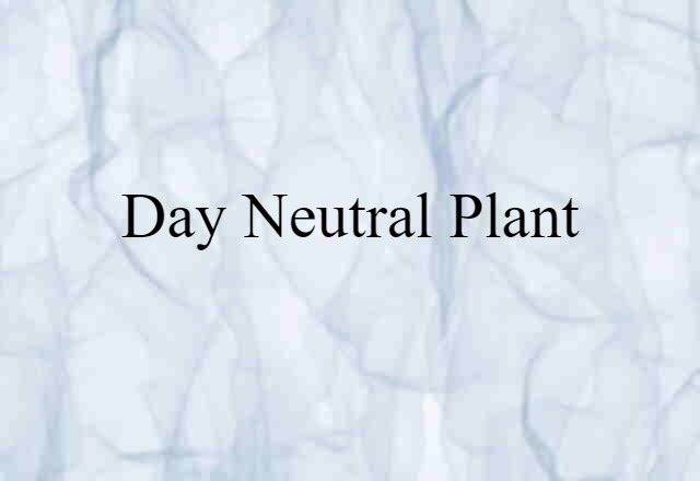 day-neutral plant