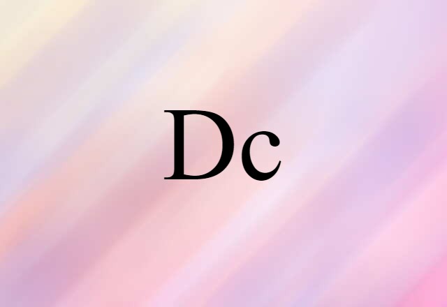 Dc (noun) Definition, Meaning & Examples