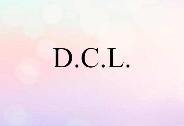 D.C.L. (noun) Definition, Meaning & Examples