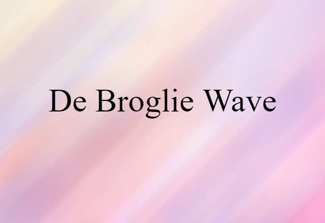 de Broglie wave