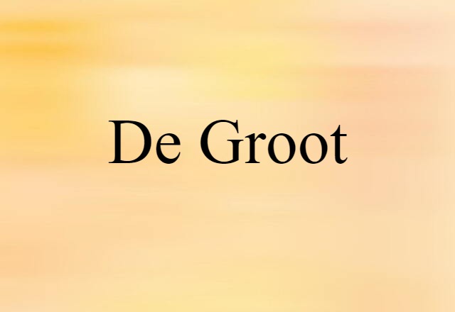 De Groot (noun) Definition, Meaning & Examples