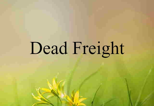 dead freight