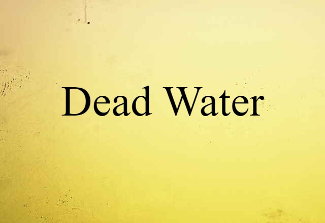 dead water