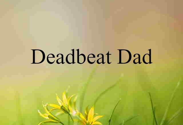 deadbeat dad