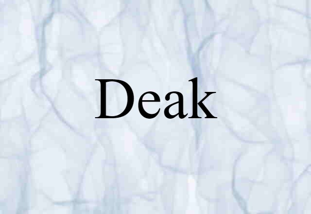 Deak (noun) Definition, Meaning & Examples