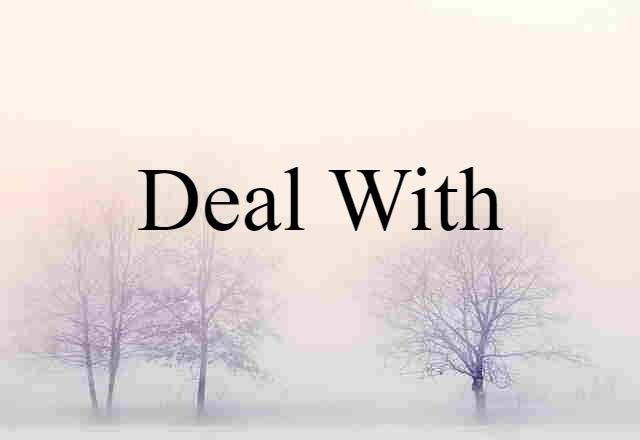 deal with